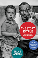 The Story Is True, Second Edition: The Art and Meaning of Telling Stories