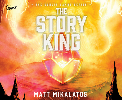 The Story King: Volume 3 - Mikalatos, Matt, and Soudek, Natasha (Narrator)