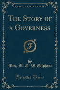 The Story of a Governess (Classic Reprint)