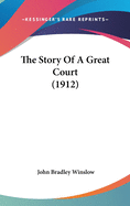 The Story Of A Great Court (1912)