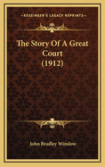 The Story of a Great Court (1912)