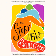 The Story of a Heart: 'Profoundly moving and at the same time wildly inspiring' Rob Delaney