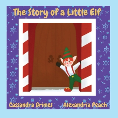 The Story of a Little Elf - Grimes, Cassandra