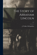 The Story of Abraham Lincoln; c.1