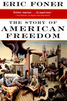 The Story of American Freedom - Foner, Eric