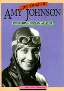 The Story of Amy Johnson: Pioneering Woman Aviator