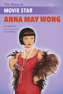 The Story of Anna May Wong