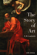 The Story of Art - Gombrich, E H, Professor
