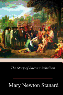 The Story of Bacon's Rebellion