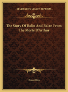 The Story of Balin and Balan from the Morte D'Arthur