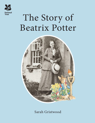 The Story of Beatrix Potter - Gristwood, Sarah