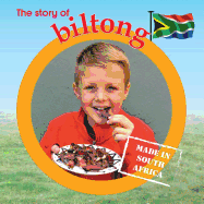 The Story of Biltong: Made in South Africa