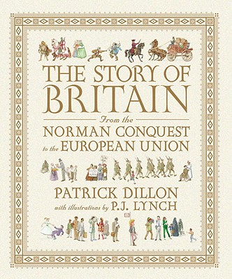 The Story of Britain: From the Norman Conquest to the European Union - Dillon, Patrick
