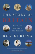 The Story of Britain: From the Romans to the Present