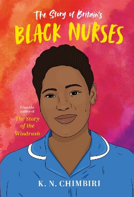 The Story of Britain's Black Nurses - Chimbiri, K. N.