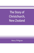 The story of Christchurch, New Zealand