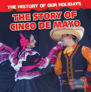 The Story of Cinco de Mayo