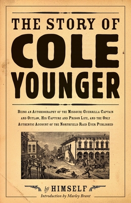 The Story of Cole Younger - Younger, Cole, and Brant, Marley (Introduction by)