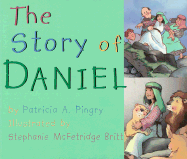 The Story of Daniel - Pingry, Patricia A