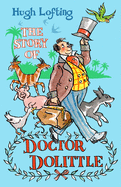 The Story of Dr Dolittle: Presented with the original Illustrations
