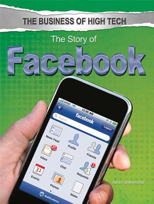 The Story of Facebook - Sutherland, Adam