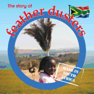 The Story of Feather Dusters: Made in South Africa