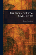 The Story of Fifty-Seven Cents