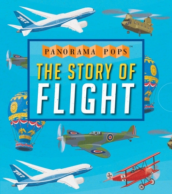 The Story of Flight: Panorama Pops - Candlewick Press