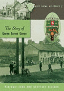 The Story of Green Street Green - Ford, Marjorie, and Rickard, Geoffrey