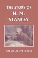 The Story of H. M. Stanley (Yesterday's Classics) - Golding, Vautier