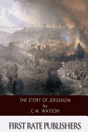 The Story of Jerusalem