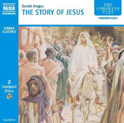 The Story of Jesus - Angus, David, and Shale, Kerry (Read by)