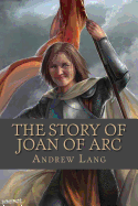 The Story Of Joan Of Arc