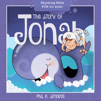The Story of Jonah: Rhyming Bible Fun for Kids! - 