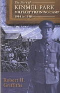 The Story of Kinmel Park Military Training Camp 1914 to 1918