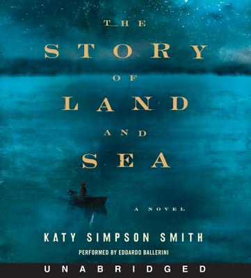 The Story of Land and Sea CD - Smith, Katy Simpson, and Ballerini, Edoardo (Read by)