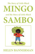 The Story of Little Black Mingo and the Story of Little Black Sambo