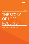 The Story of Lord Roberts