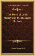 The Story of Louis Sherry and the Business He Built
