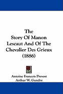 The Story Of Manon Lescaut And Of The Chevalier Des Grieux (1886)