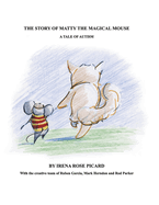 The Story of Matty the Magical Mouse: A Tale of Autism