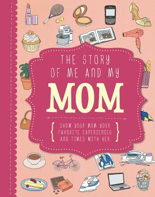 The Story of Me and My Mom (Life Canvas) - Parragon