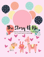 The Story Of Me: My baby book & Baby Journal first 3 Years Special Memories