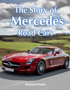 The Story Of Mercedes Road Cars