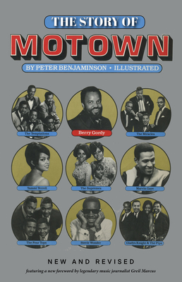 The Story of Motown - Benjaminson, Peter, and Marcus, Greil (Foreword by)