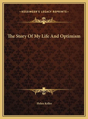 The Story Of My Life And Optimism - Keller, Helen