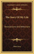 The Story of My Life: Recollections and Reflections