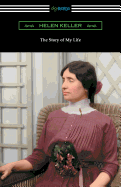 The Story of My Life: With Her Letters (1887-1901) and a Supplementary Account