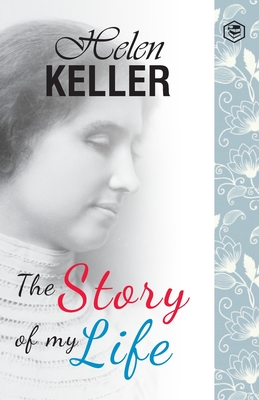 The Story of My Life - Keller, Helen