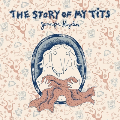 The Story of My Tits - Hayden, Jennifer